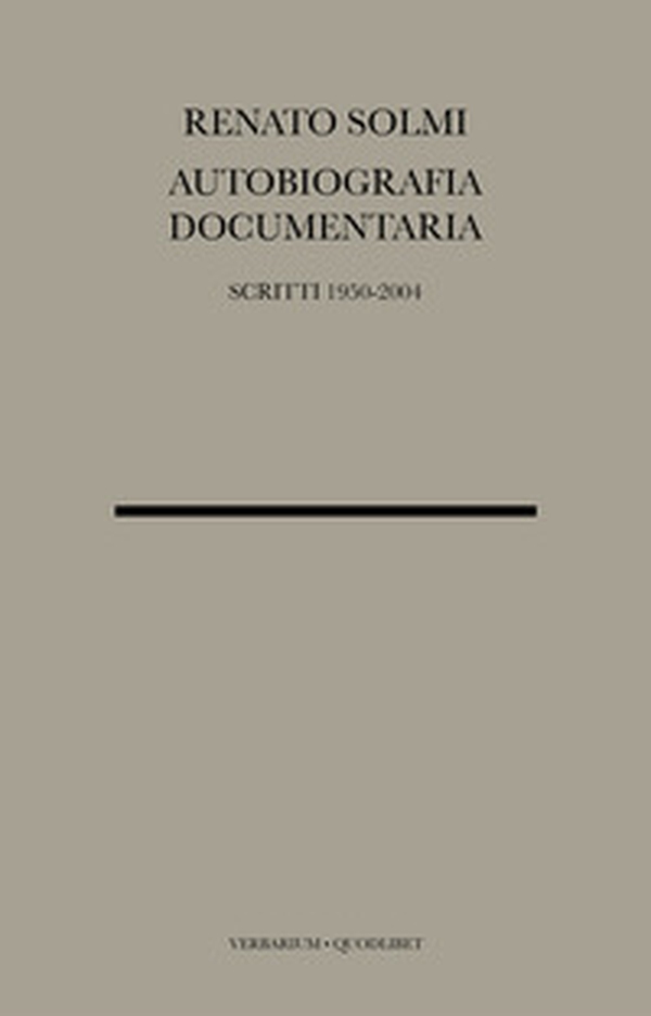 Autobiografia documentaria. Scritti 1950-2004 - Librerie.coop Autobiografia documentaria. Scritti 1950-2004 - Librerie.coop