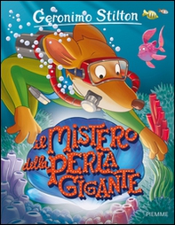 Il mistero della perla gigante - Librerie.coop Il mistero della perla gigante - Librerie.coop