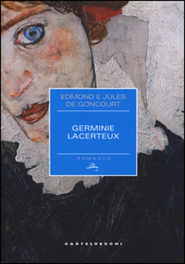 Germine Lacerteux - Librerie.coop Germine Lacerteux - Librerie.coop
