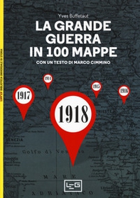 La grande guerra in 100 mappe. La caduta degli imperi europei - Librerie.coop