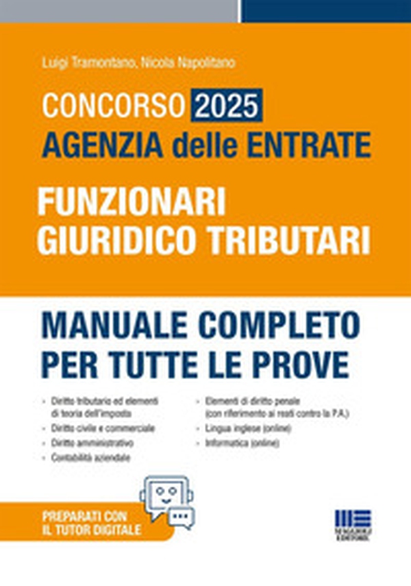 Concorso 2025 Agenzia delle Entrate. Funzionari giuridico tributari. Manuale completo per tutte le prove - Librerie.coop Concorso 2025 Agenzia delle Entrate. Funzionari giuridico tributari. Manuale completo per tutte le prove - Librerie.coop