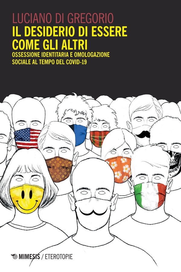 Il desiderio di essere come gli altri - Librerie.coop Il desiderio di essere come gli altri - Librerie.coop
