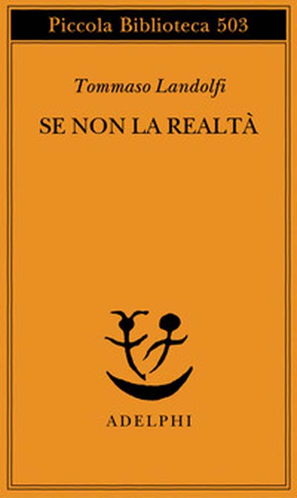 Se non la realtà - Librerie.coop Se non la realtà - Librerie.coop