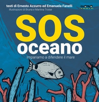 Sos oceano. Impariamo a difendere il mare - Librerie.coop Sos oceano. Impariamo a difendere il mare - Librerie.coop