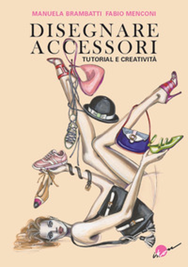 Disegnare accessori. Tutorial e creatività - Librerie.coop Disegnare accessori. Tutorial e creatività - Librerie.coop