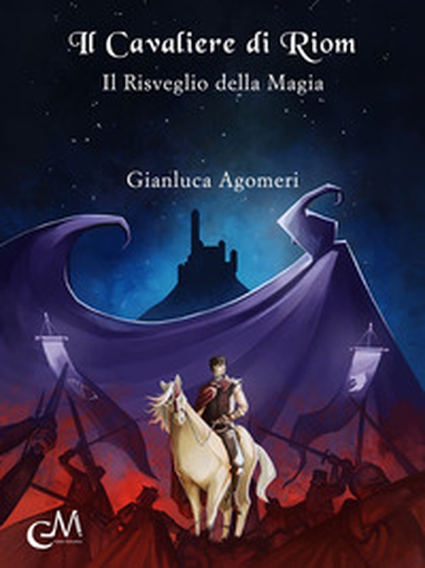 Il cavaliere di Riom. Il risveglio della magia - Librerie.coop Il cavaliere di Riom. Il risveglio della magia - Librerie.coop