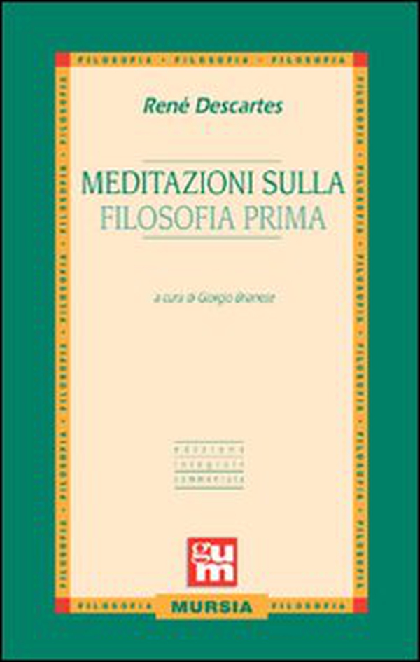 Meditazioni sulla filosofia prima - Librerie.coop Meditazioni sulla filosofia prima - Librerie.coop