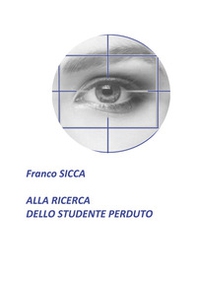 Alla ricerca dello studente perduto - Librerie.coop