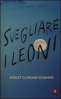 Svegliare i leoni - Librerie.coop