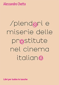 Splendori e miserie delle prostitute nel cinema italiano - Librerie.coop