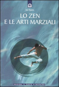 Lo zen e le arti marziali - Librerie.coop