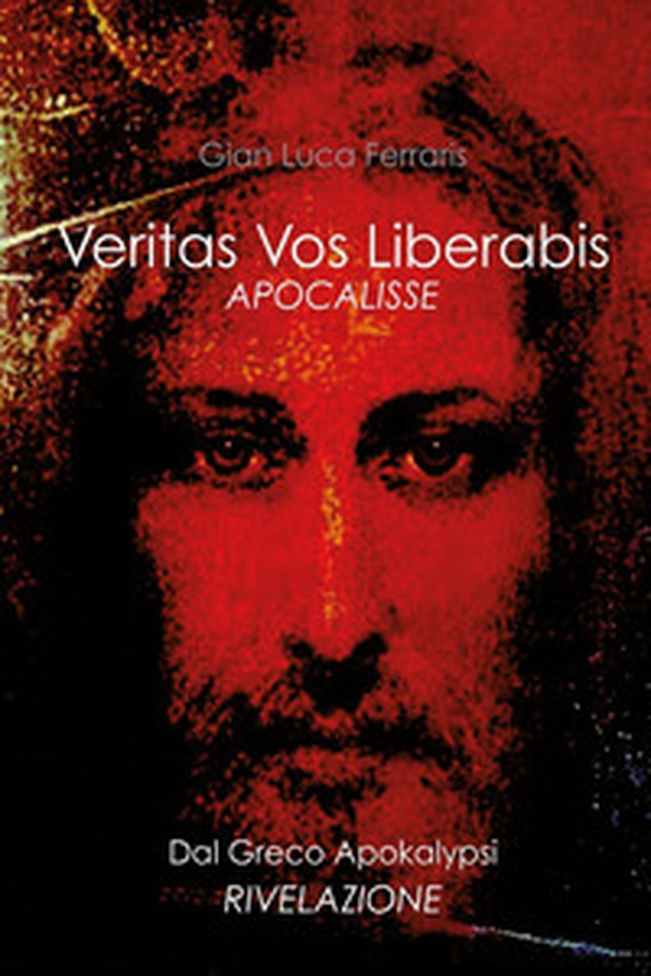 Veritas vos liberabis. Apocalisse - Librerie.coop Veritas vos liberabis. Apocalisse - Librerie.coop