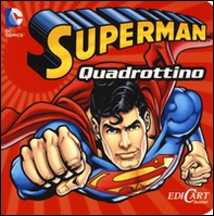 Superman. Quadrottino - Librerie.coop Superman. Quadrottino - Librerie.coop