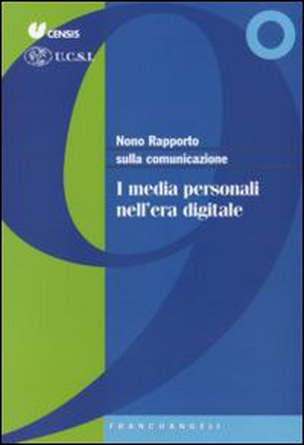 Nono rapporto sulla comunicazione. I media personali nell'era digitale - Librerie.coop Nono rapporto sulla comunicazione. I media personali nell'era digitale - Librerie.coop