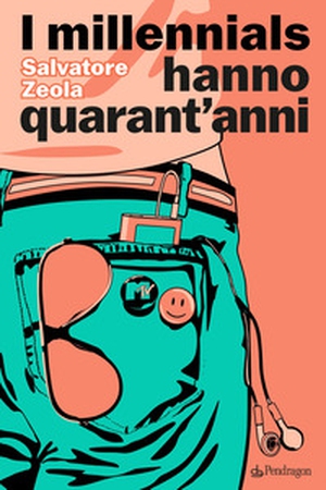 I millennials hanno quarant'anni - Librerie.coop