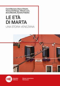 Le età di Marta. Una storia veneziana - Librerie.coop