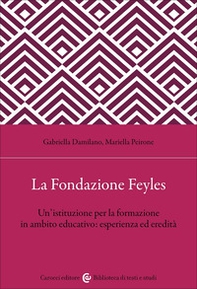 La Fondazione Feyles. Un'istituzione per la formazione in ambito educativo - Librerie.coop