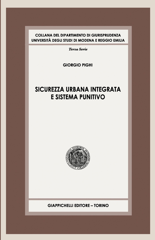 Sicurezza urbana integrata e sistema punitivo - Librerie.coop Sicurezza urbana integrata e sistema punitivo - Librerie.coop