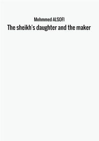 The sheikh's daughter and the maker - Librerie.coop