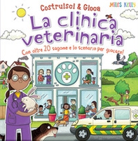 La clinica veterinaria. Con oltre 20 sagome e lo scenario per giocare! Costruisci & gioca - Librerie.coop La clinica veterinaria. Con oltre 20 sagome e lo scenario per giocare! Costruisci & gioca - Librerie.coop