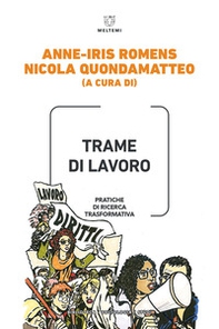 Trame di lavoro. Pratiche di ricerca trasformativa - Librerie.coop