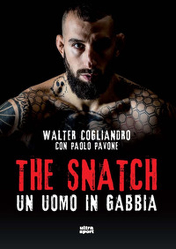 The snatch. Un uomo in gabbia - Librerie.coop The snatch. Un uomo in gabbia - Librerie.coop