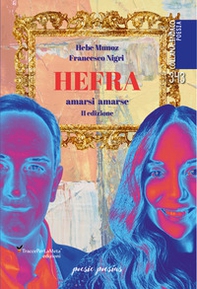 Hefra. Amarsi amarse. Ediz. italiana e spagnola - Librerie.coop