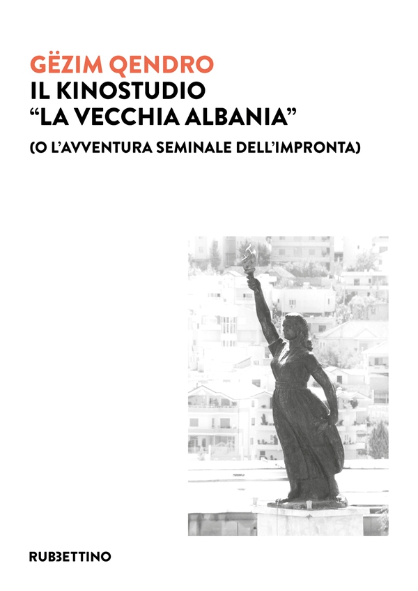 Il Kinostudio “La vecchia Albania” - Librerie.coop Il Kinostudio “La vecchia Albania” - Librerie.coop