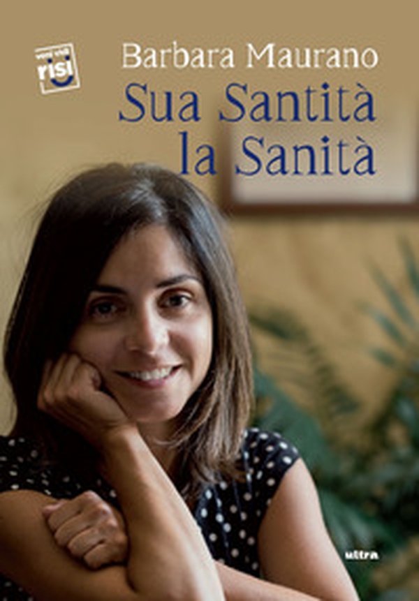 Sua santità la sanità - Librerie.coop Sua santità la sanità - Librerie.coop