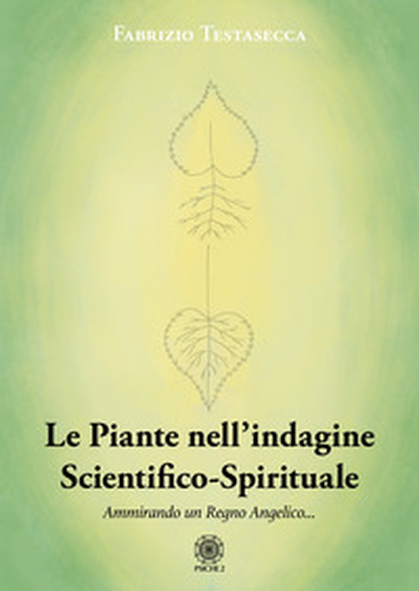 Le piante nell'indagine scientifico-spirituale. Ammirando un regno angelico - Librerie.coop Le piante nell'indagine scientifico-spirituale. Ammirando un regno angelico - Librerie.coop