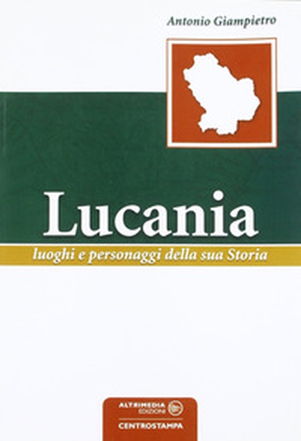 Lucania. Luoghi e personaggi della sua storia - Librerie.coop Lucania. Luoghi e personaggi della sua storia - Librerie.coop