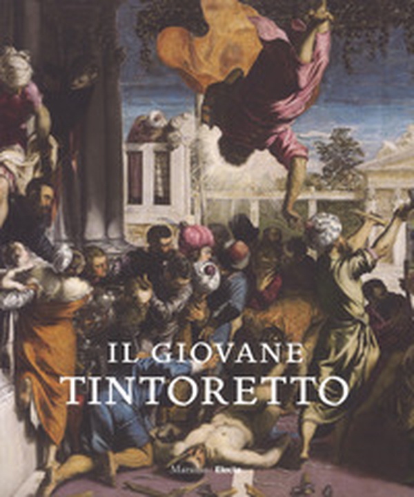 Il giovane Tintoretto. Catalogo della mostra (7 settembre-2018-6 gennaio 2019) - Librerie.coop Il giovane Tintoretto. Catalogo della mostra (7 settembre-2018-6 gennaio 2019) - Librerie.coop