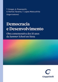 Democracia e desenvolvimento. Obra comemorativa dos 10 anos da Summer School em Siena - Librerie.coop