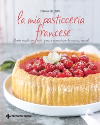 La mia pasticceria francese - Librerie.coop La mia pasticceria francese - Librerie.coop