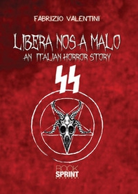 Libera nos a malo. An italian horror story - Librerie.coop