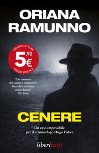 Cenere. Un caso impossibile per il criminologo Hugo Fischer - Librerie.coop