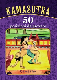 Kamasutra. 50 posizioni da provare - Librerie.coop
