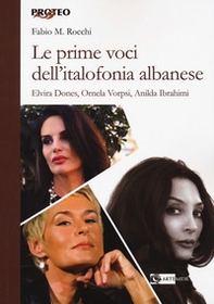 Le prime voci dell'italofonia albanese. Elvira Dones, Ornela Vorpsi, Anilda Ibrahimi - Librerie.coop