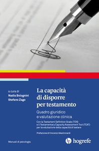 La capacità di disporre per testamento. Quadro giuridico e valutazione clinica - Librerie.coop La capacità di disporre per testamento. Quadro giuridico e valutazione clinica - Librerie.coop
