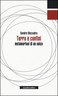 Terra e confini. Metamorfosi di un solco - Librerie.coop