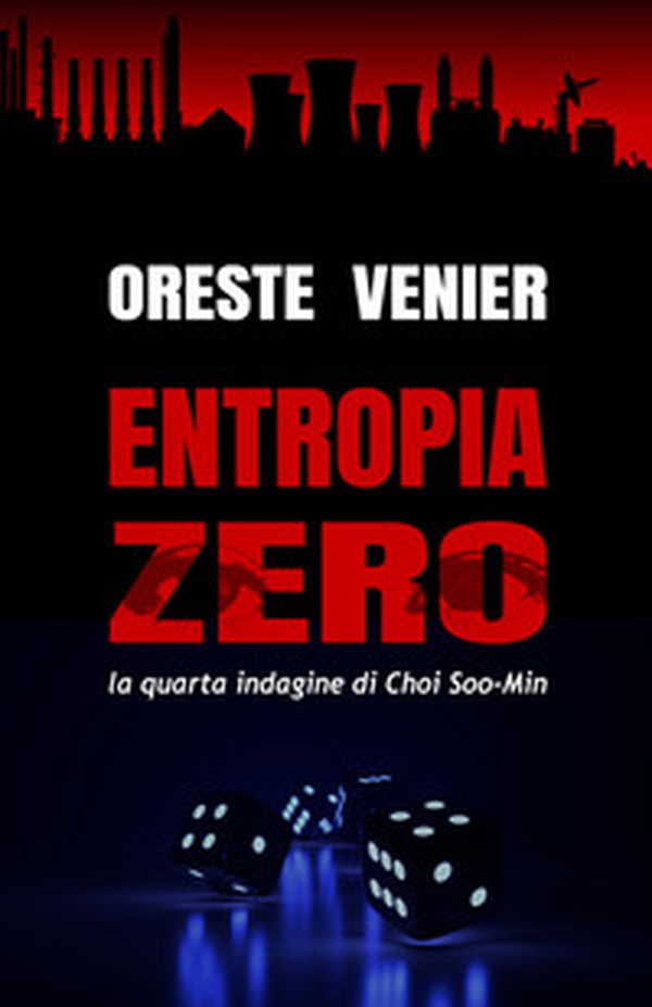 Entropia Zero. La quarta indagine di Choi Soo-Min - Librerie.coop