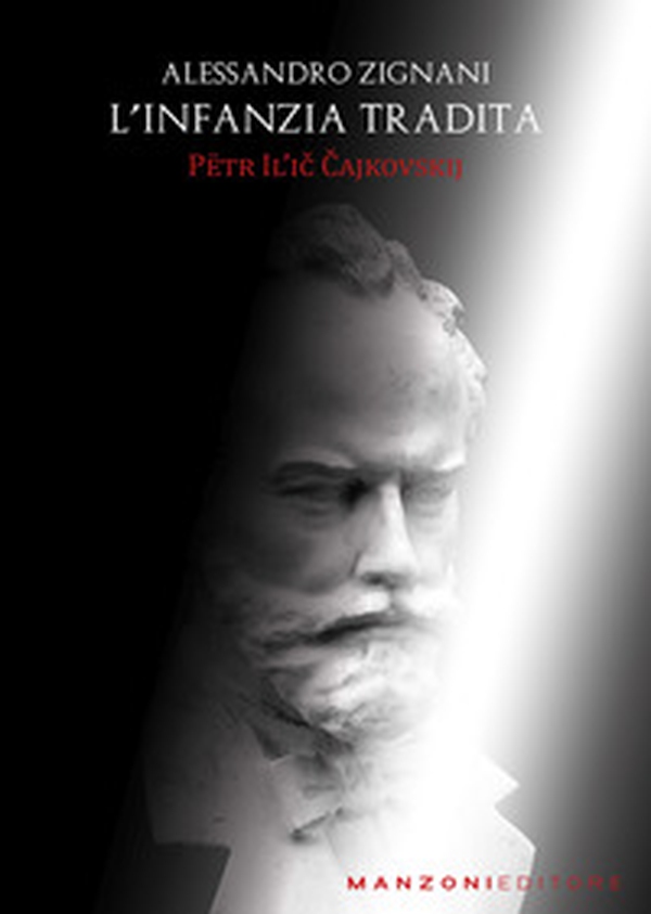 L'infanzia tradita. Petr Il'ic Cajkovskij - Librerie.coop L'infanzia tradita. Petr Il'ic Cajkovskij - Librerie.coop
