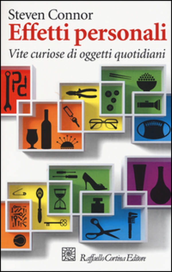 Effetti personali. Vite curiose di oggetti quotidiani - Librerie.coop Effetti personali. Vite curiose di oggetti quotidiani - Librerie.coop