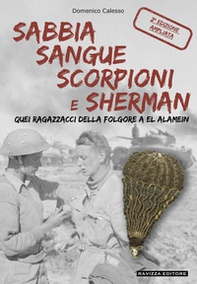 Sabbia sangue scorpioni e Sherman. Quei ragazzacci della folgore a El Alamein - Librerie.coop