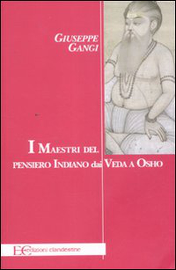 I maestri del pensiero indiano dai Veda a Osho - Librerie.coop I maestri del pensiero indiano dai Veda a Osho - Librerie.coop