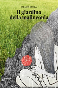 Il giardino della malinconia - Librerie.coop