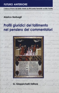 Profili giuridici del fallimento nel pensiero dei commentatori - Librerie.coop Profili giuridici del fallimento nel pensiero dei commentatori - Librerie.coop