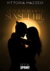 Quel pomeriggio a Sunset Hill - Librerie.coop