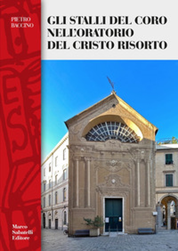Gli stalli del coro dell'oratorio del Cristo Risorto - Librerie.coop Gli stalli del coro dell'oratorio del Cristo Risorto - Librerie.coop