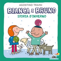 Bianca e Bruno. Storia d'inverno - Librerie.coop Bianca e Bruno. Storia d'inverno - Librerie.coop